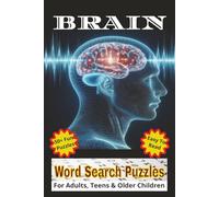 Brain Word Search Puzzle Book: Word Searches for adults, seniors and teens about The Brain, Memory, Focus and more | 6x9 inches | 110 pages | 50+ ... gift for vacations, holidays and Free Times.