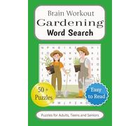 Brain Workout Gardening Word Search: Word Searches with Easy to Read Print about Gardening, Flowers, Horticulture and More | 6x9 inches, 110 pages | ... for Vacation, Stress Relief and Leisure Time