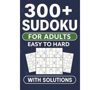 Brain Workout Sudoku: 300+ Fun Puzzles with Full Solutions: Relax, Think, and Solve - Sudoku Fun for Every Skill Level