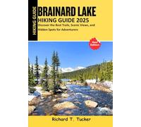 Brainard Lake Hiking Guide 2025: Discover the Best Trails, Scenic Views, and Hidden Spots for Adventurer