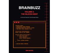 BRAINBUZZ Volume 2: The Silicon Heist: A 30-Level Narrative Tech Escape Room