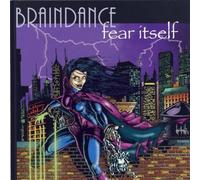 BRAINDANCE - Fear Itself
