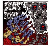 Braindead - Weapons of the Weak [Vinilo]