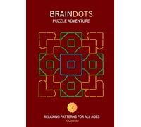 BrainDOTS Mindful Dot-to-Dot Puzzle Art for Relaxation: Creative Mindful Patterns , Puzzles , Dot-To-Dot Designs Alternative to Mandalas LARGE PRINT ALL AGES (BrainDOTS Puzzle Art for Relaxation)