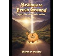 Brainee on Fresh Ground: Where His Mind meets Matter (The SoLeBeez Galaxy Series)