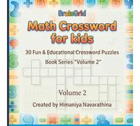 Braingrid-Math Crossword for Kids: 30 Fun & Educational Crossword Puzzles Book Series