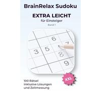 BrainRelax Sudoku für Anfänger - Extra leicht XXL Band 1: 100 große Sudoku-Rätsel mit Lösungen - Ideal für Einsteiger und Senioren (BrainRelax Sudoku XXL Beginner)