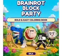 Brainrot Block Party: Bold and Easy Coloring Book for Adults and Kids Featuring 52 Funny Blocky Characters, Animals, Fun Activities and Simple Designs for Relaxation
