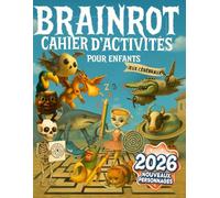 Brainrot: Cahier d’activités pour enfants. Le livre interactif le plus déjanté : dessins, jeux et fun sans écran ! (Italian Brainrot)