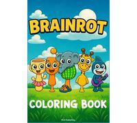 Brainrot: Coloring Book Italian Brainrot with Names - Small Size 6x9 - Perfect to Take Anywhere! (Italian Brainrot: The Books of Chaos)