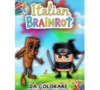 Brainrot Creativo da Colorare: Illustrazioni Virali Italiane per Adulti e Bambini