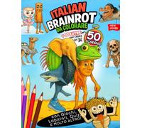 Brainrot da colorare: Brainrot italiani virali da colorare per Adulti e Bambini