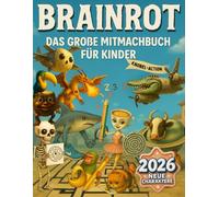 Brainrot - Das große Mitmachbuch für Kinder: Kreative Aktivitäten für clevere Kids: Schritt für Schritt Figuren zeichnen, ausmalen und mit Rätseln, ... kreativ durchdrehen (Italian Brainrot)