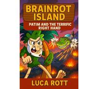 Brainrot Island: Patim and the Terrific Right Hand
