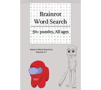 Brainrot Word Search: Funny Word Search Book about Internet Slang, Italian Brainrot, and More | For All Ages, Silly Gift | 6 x 9 inches, 110 pages | ... (Dylan's Word Searches: Silly - Volume 3)
