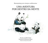 Brainspotting com crianças e adolescentes: Uma aventura por dentro da mente (Brainspotting com Criancas e Adolescentes: Uma Aventura por Dentro da Mente)