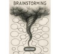 Brainstorming Idea Stash: Blank Layouts to Unlock Creativity, For Mind Mapping, Sketching & Plan Projects for Business, Students & Creatives, Improve Memory and Visual Thinking
