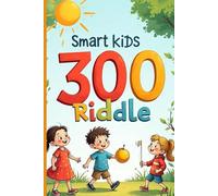 BrainTeaser Riddles For Growing Kids: 300 Difficult Riddles Families Will Love
