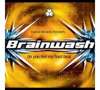 Brainwash - Do You Feel My Hard Beat