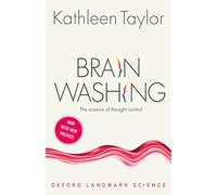 Brainwashing: The science of thought control (Oxford Landmark Science)