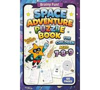 Brainy Fun! Space Adventure Puzzle Book for Children Aged 7-9 by Staro Bravera: A Fun-Filled Cosmic Adventure with Word Searches, Sudoku, Mazes, Colouring and Brain Games (With Answers)