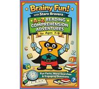 Brainy Fun! with Staro Bravera. A to Z Reading Comprehension Adventures for Ages 7-9: Fun Facts, Word Searches & Engaging Questions