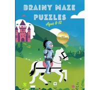 Brainy Maze Puzzles for Kids Ages 8-12: 80 Fun Maze Challenges for Children (Brain Development & Learning Fun)