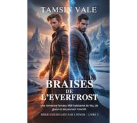 Braises de l’Everfrost: une romance fantasy MM haletante de feu, de glace et de pouvoir interdit