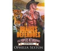 Braises Défendues: Une romance paranormale avec seconde chance, amour interdit, métamorphes ennemis et famille à protéger. (Les Pompiers Métamorphes de Bearpaw Ridge)