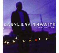 BRAITHWAITE, DARYL - Forever the Tourist