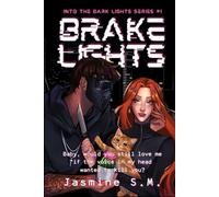 Brake lights (Into the Dark Lights Series)