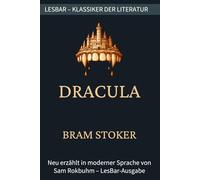 Bram Stoker - Dracula: LesBar - weil Klassiker nicht kompliziert sein müssen (LesBar - neu erzählt in moderner Sprache)