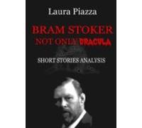 Bram Stoker. Not Only Dracula. Short Stories Analysis (ebook)