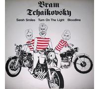 Bram Tchaikovsky - Sarah Smiles / Turn On The Light / Bloodline