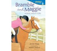 Bramble and Maggie: Horse Meets Girl: Candlewick Sparks