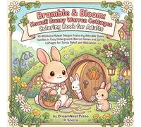 Bramble & Bloom: Kawaii Bunny Warren Cottages Coloring Book for Adults: 40 Whimsical Kawaii Designs Featuring Adorable Bunny Families in Cozy ... Cottages for Stress Relief and Relaxation