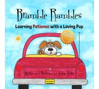 Bramble Rambles: Learning Patience with a Loving Pup (Part of: Bramble Rambles - Social Emotional Learning Through Laughter)