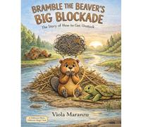 Bramble the Beaver's Big Blockade
