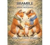 Bramble the Brave Hedgehog: Finn & His Two Dads