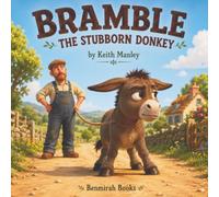 Bramble the Stubborn Donkey (God's Little Creatures)