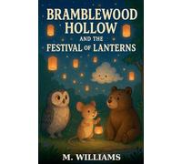 Bramblewood Hollow and the Festivals of Lanterns: 2 (Tales from Bramblewood Hollow)