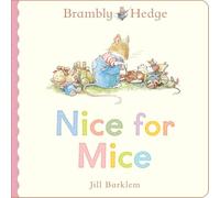 Brambly Hedge: Nice for Mice: A beautiful board book from the creator of Brambly Hedge