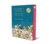 Brambly Hedge: The Classic Collection: The gorgeously illustrated children’s classics delighting kids and parents for over 40 years!
