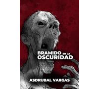 Bramido en la Oscuridad: 2 (Crónicas de supervivencia)