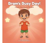 Bram's Busy Day!: A Bram's World Read & Play Book