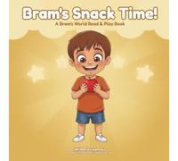 Bram's Snack Time!: A Bram's World Read & Play Book