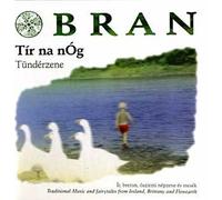 Bran - Tir Na Nog & Tunderzene