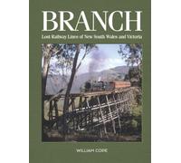 Branch: Lost Railway Lines of New South Wales and Victoria