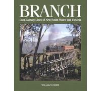 Branch: Lost Railway Lines of New South Wales and Victoria