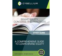 Brand Equity Concepts and Practices: A Comprehensive Guide to Learn Brand Equity